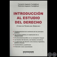 INTRODUCCIÓN AL ESTUDIO DEL DERECHO - Autor: CARMELO AUGUSTO CASTIGLIONI/FABRIZIO AUGUSTO CASTIGLIONI - Año 2008